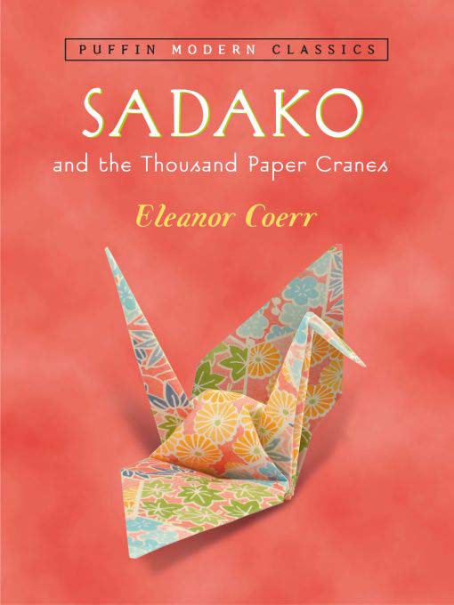 Title details for Sadako and the Thousand Paper Cranes by Eleanor Coerr - Wait list